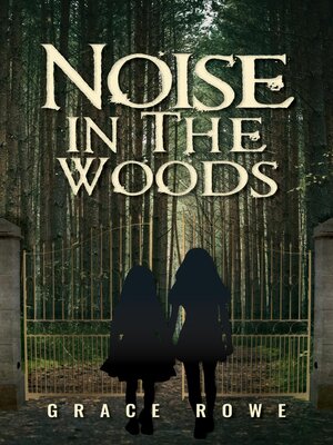 cover image of Noise in the Woods